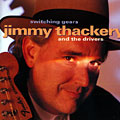 Switching gears, Jimmy Thackery