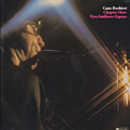 Chapter Three : Viva Emilio Zapata, Gato Barbieri