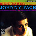 Introduces Johnny Pace, Chet Baker , Johnny Pace