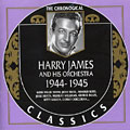 Harry James and his orchestra 1944 - 1945, Harry James