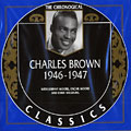 Charles Brown 1946 - 1947, Charles Brown