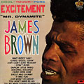 Excitement Mr. Dynamite, James Brown