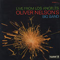 Live from Los Angeles, Oliver Nelson