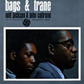 Bags & trane, John Coltrane , Milt Jackson