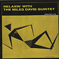 Relaxin' with the Miles Davis Quintet, Miles Davis