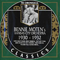 Bennie Moten's Kansas city orchestra 1930 - 1932, Bennie Moten