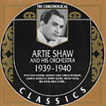 Artie Shaw and his orchestra 1939 - 1940, Artie Shaw