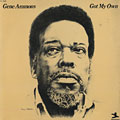 got my own, Gene Ammons