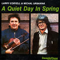 A quiet day in spring, Larry Coryell , Michael Urbaniak