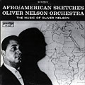 Afro/American Sketches, Oliver Nelson