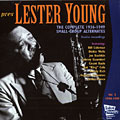 The complete 1936-1949 small group alternates Vol. 2, Lester Young