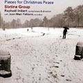 Pieces for Christmas Peace,  Sixtine Group