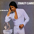 Let me Know You, Stanley Clarke