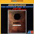 Jazz Dialogue,  Modern Jazz Quartet