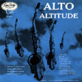 Alto Altitude, Johnny Hodges , Marshall Royal ,  � Various Artists