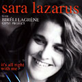It's all right with me, Sara Lazarus