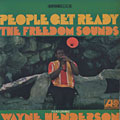 People get ready, Wayne Henderson ,  The Freedom Sounds