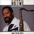 Here's to the people, Sonny Rollins
