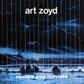 Musique pour l'odysse,  Art Zoyd