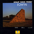 Eowyn, Didier Levallet , G�rard Marais , Dominique Pifarely