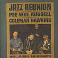 Jazz reunion, Coleman Hawkins , Pee Wee Russell