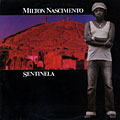 Sentinela, Milton Nascimento