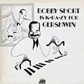 Bobby Short Is K-RA-ZY for Gershwin, Bobby Short