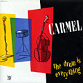 The drum is everything,  Carmel