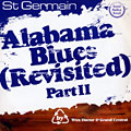 Alabama Blues (revisited) Part II,  St Germain