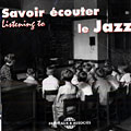 Savoir �couter le Jazz, Louis Armstrong , Count Basie , Duke Ellington , Milton 'mezz' Mezzrow , Kid Ory