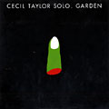 Garden, Cecil Taylor
