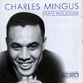 Shuffle bass boogie, Charles Mingus