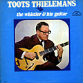 The Whistler And His Guitar, Toots Thielemans