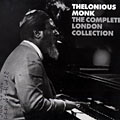 The Complete London Collection, Thelonious Monk