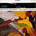The empty foxhole, Ornette Coleman