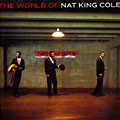 The world of, Nat King Cole