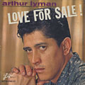 Love for sale !, Arthur Lyman