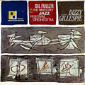 The Monterey jazz festival orchestra featuring Dizzy Gillespie, Gil Fuller , Dizzy Gillespie