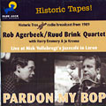 Pardon my bop, Rob Agerbeek , Ruud Brink