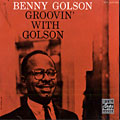 Groovin' with Golson, Benny Golson