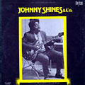 Johnny Shines and company, Johnny Shines
