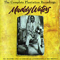 The Complete Plantation Recordings, Muddy Waters
