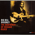 The Godfather of Chicago blues, Big Bill Broonzy