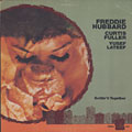 Gettin' it together, Freddie Hubbard