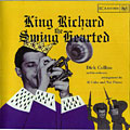 King Richard the swing hearted, Dick Collins