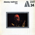 Tarik, Dewey Redman