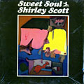 Sweet soul, Shirley Scott