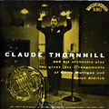 The Claude Thornhill orchestra, Claude Thornhill