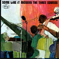 Some like it modern,  The Three Sounds