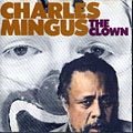 The Clown, Charles Mingus